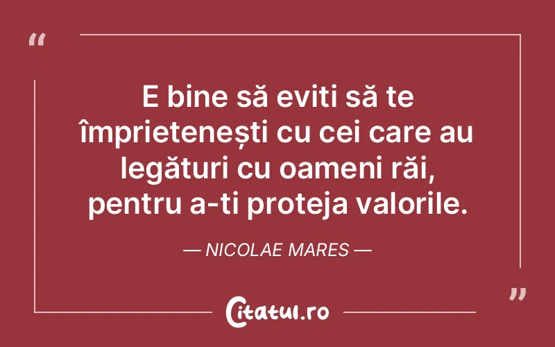 Citat Nicolae Mares - citate prietenie