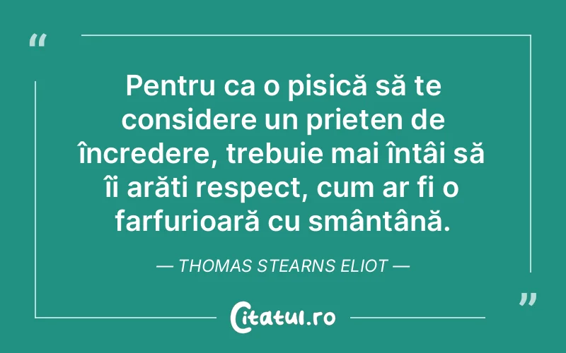 Citat Thomas Stearns Eliot - citate prietenie