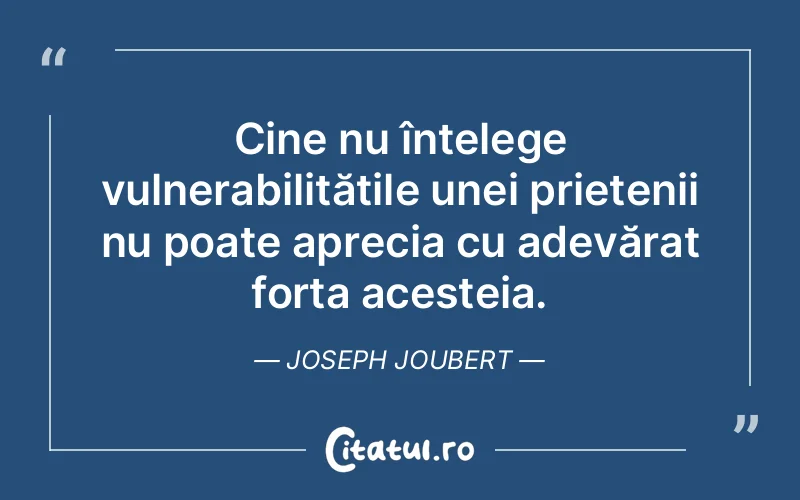 Citat Joseph Joubert - citate prietenie
