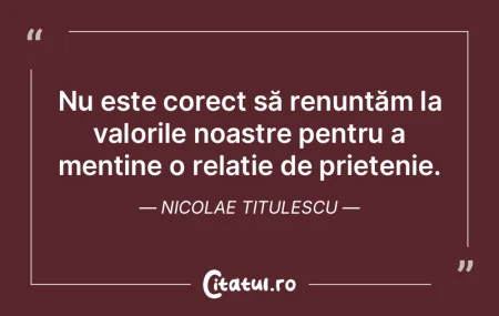Nu toți cei care îți spun cuvinte fru...