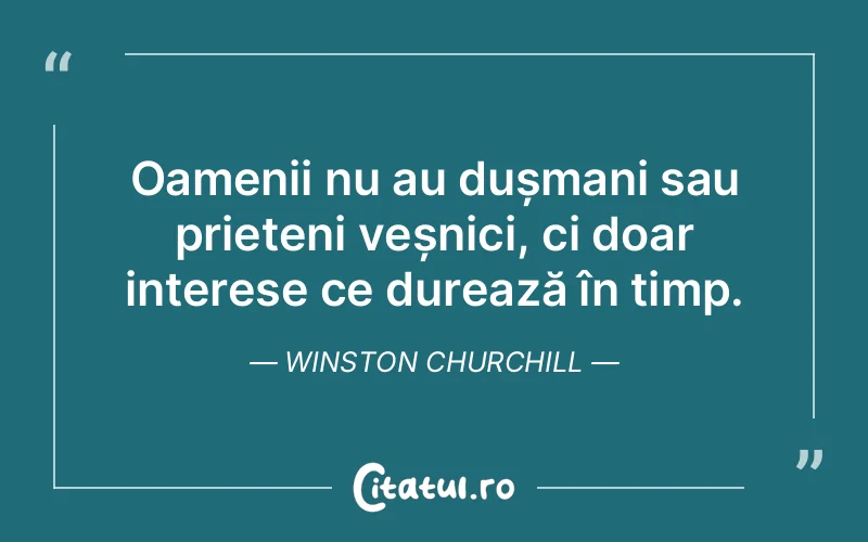 Citat Winston Churchill - citate prietenie