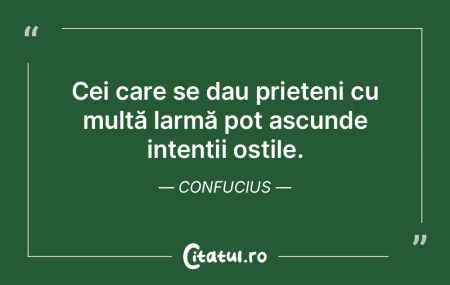 Păstrează-ți prietenii lângă tine, ...
