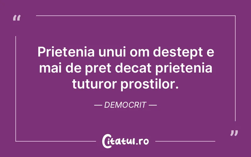 Citat Democrit - citate prietenie