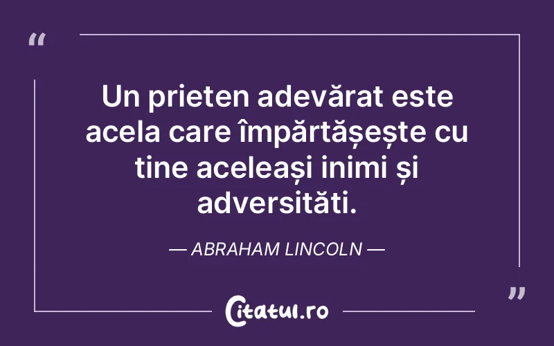 Citat Abraham Lincoln - citate prietenie