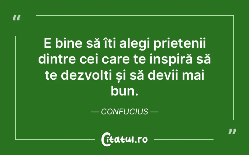 Citat Confucius - citate prietenie