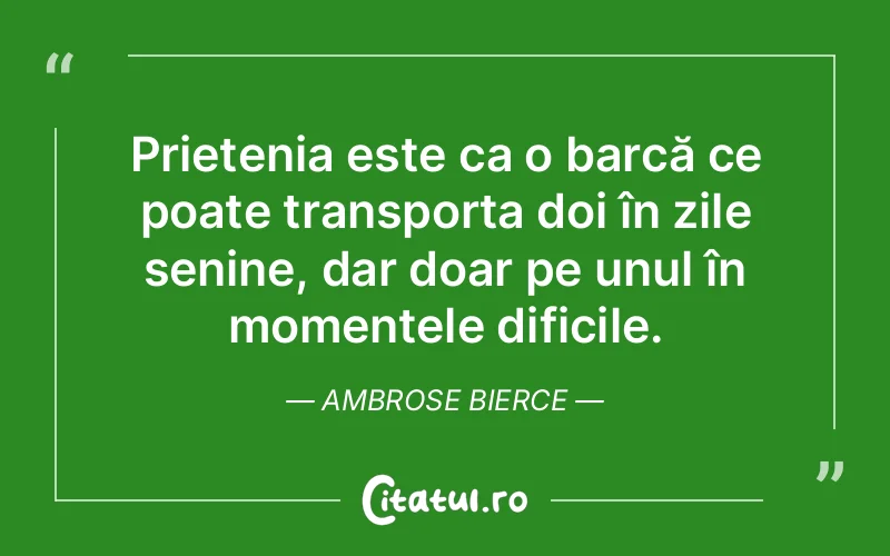 Citat Ambrose Bierce - citate prietenie