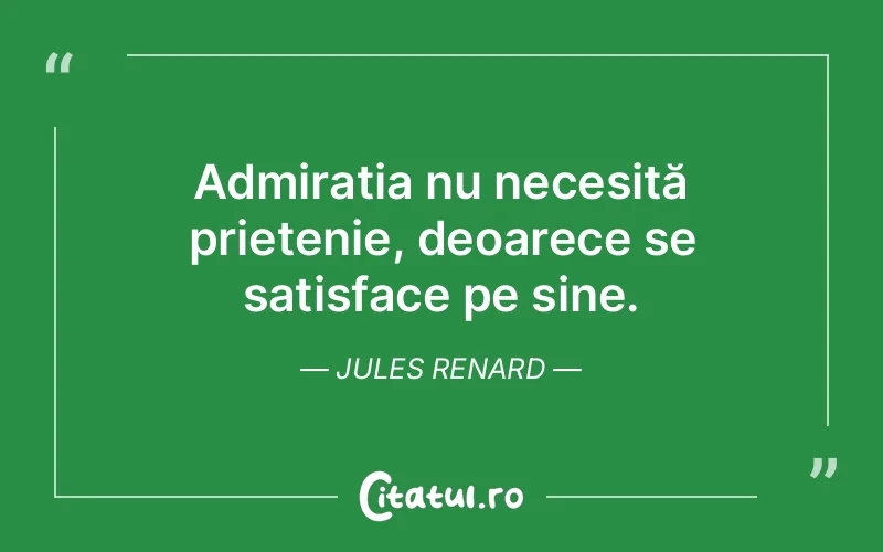 Citat Jules Renard - citate prietenie