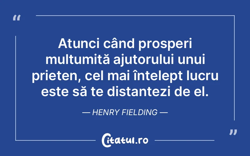 Citat Henry Fielding - citate prietenie