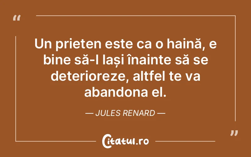 Citat Jules Renard - citate prietenie