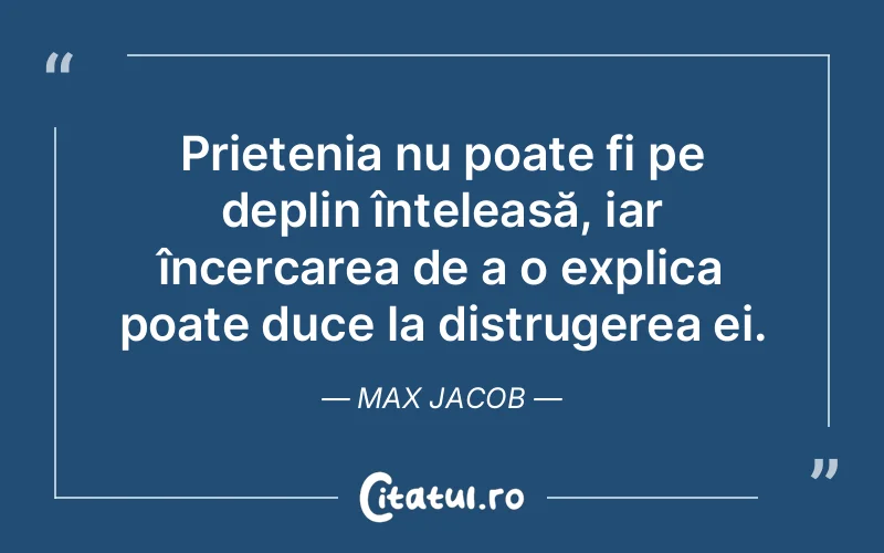 Citat Max Jacob - citate prietenie