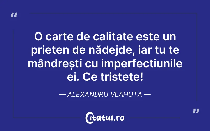Citat Alexandru Vlahuta - citate prietenie
