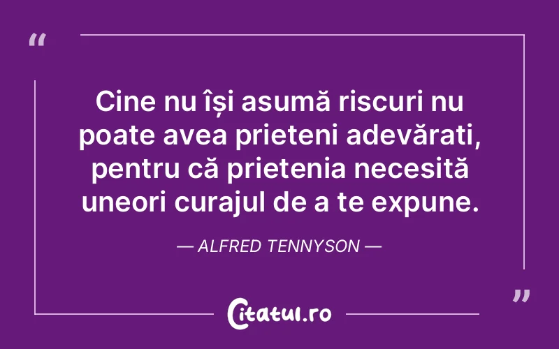 Citat Alfred Tennyson - citate prietenie