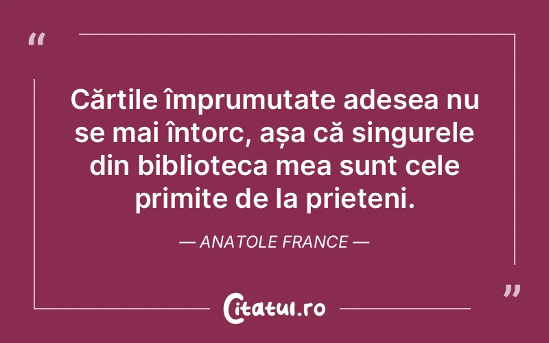 Citat Anatole France - citate prietenie