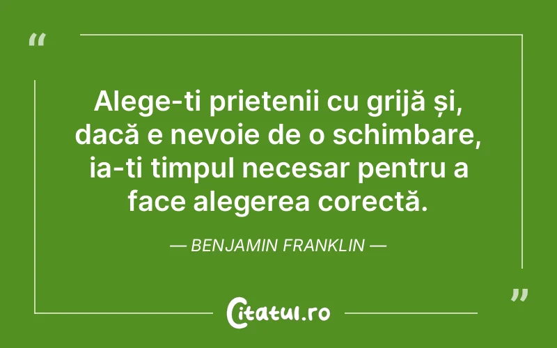 Citat Benjamin Franklin - citate prietenie