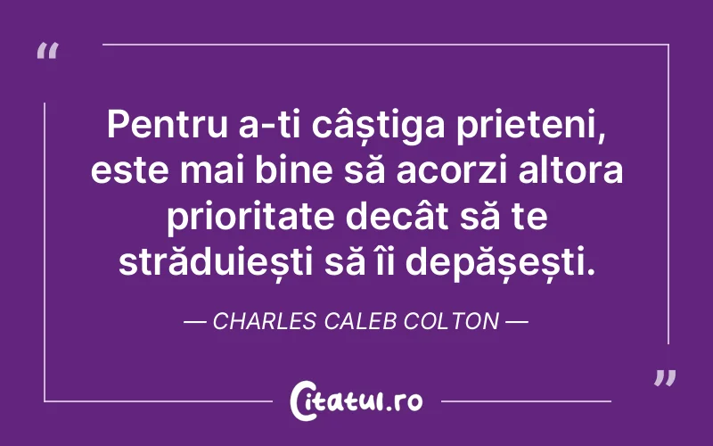 Citat Charles Caleb Colton - citate prietenie