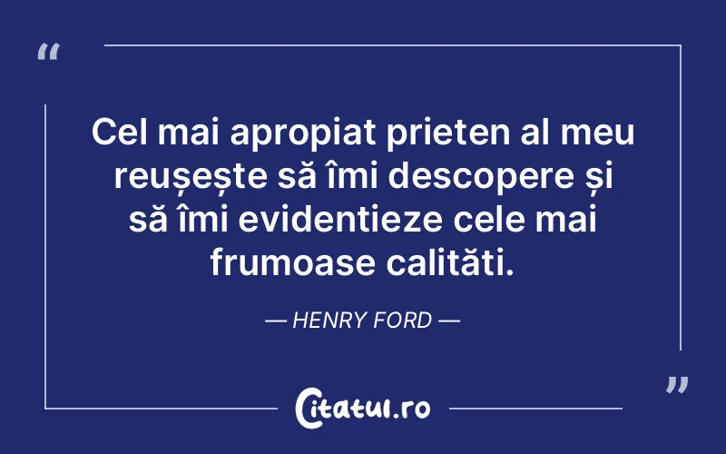 Citat Henry Ford - citate prietenie