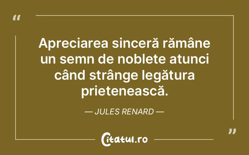 Citat Jules Renard - citate prietenie