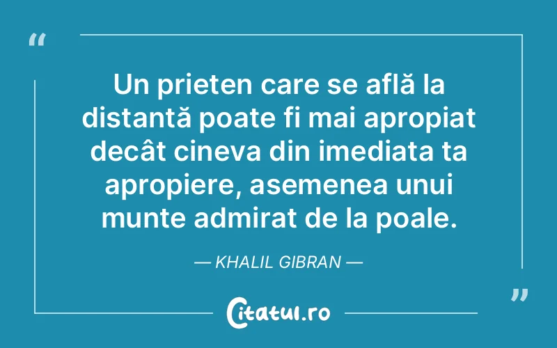 Citat Khalil Gibran - citate prietenie
