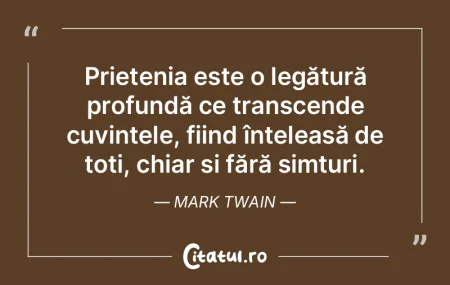 Prietenii adevărați sunt ca animalele,...