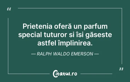Un prieten adevărat reprezintă un cado...