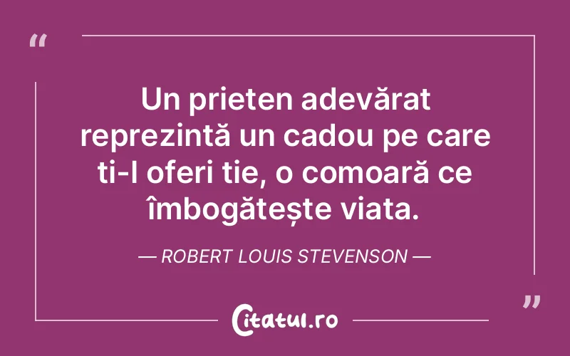 Citat Robert Louis Stevenson - citate prietenie