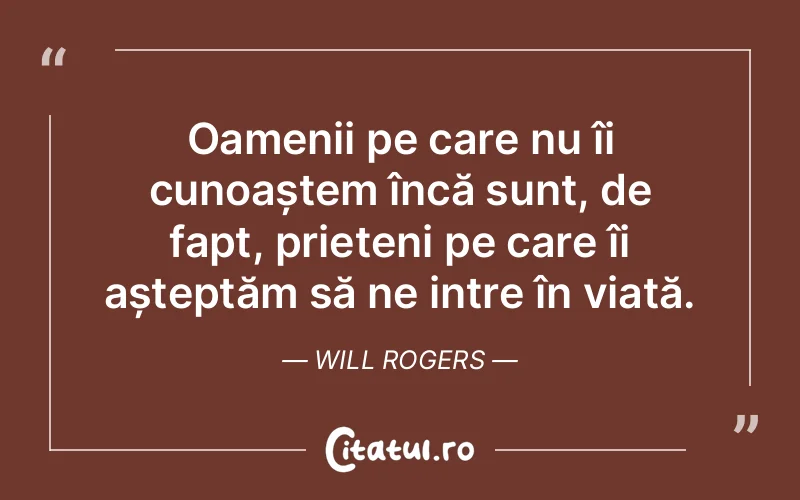 Citat Will Rogers - citate prietenie