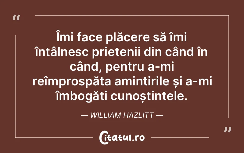 Citat William Hazlitt - citate prietenie
