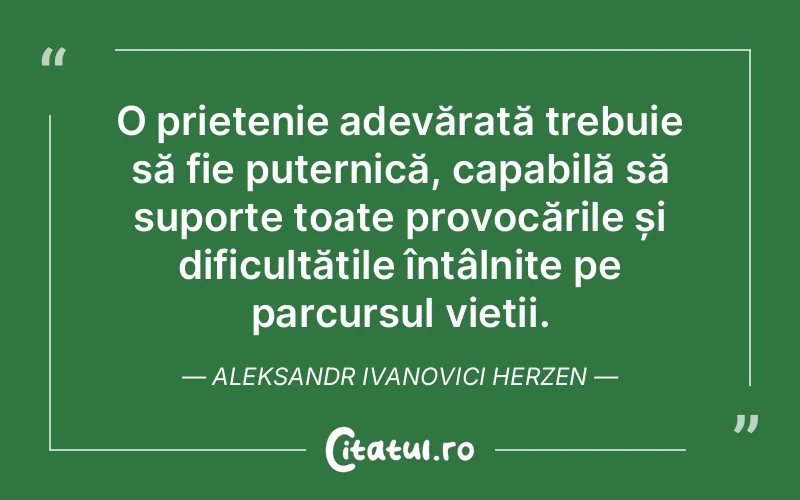 Citat Aleksandr Ivanovici Herzen - citate prietenie