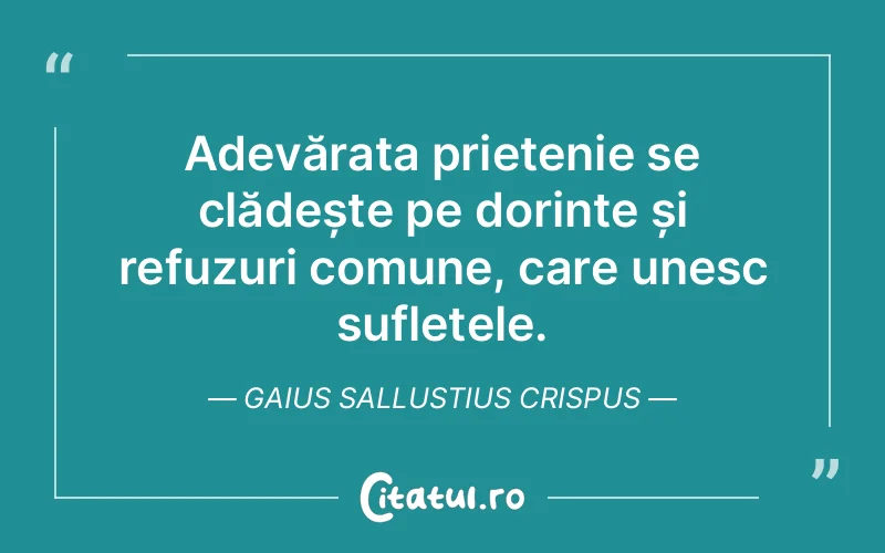 Citat Gaius Sallustius Crispus - citate prietenie