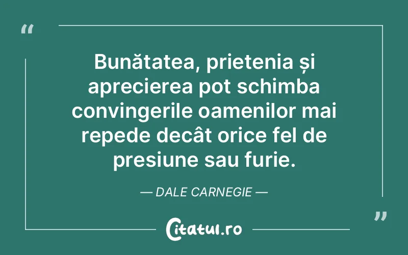 Citat Dale Carnegie - citate prietenie