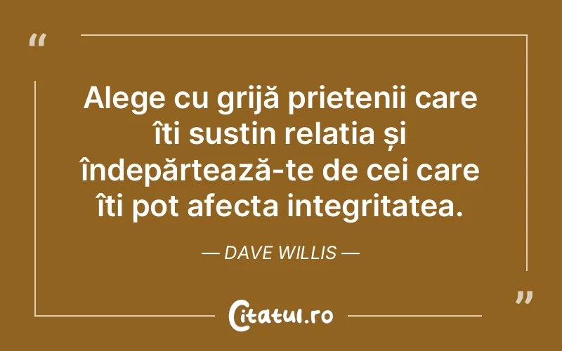 Citat Dave Willis - citate prietenie