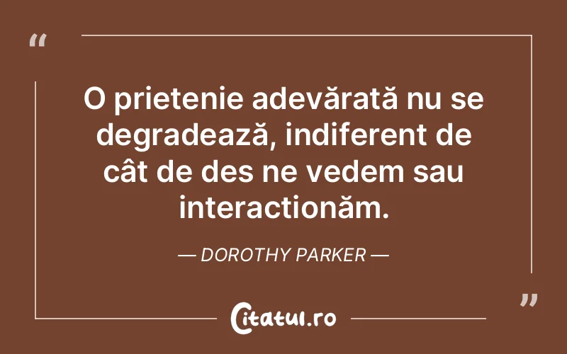 Citat Dorothy Parker - citate prietenie