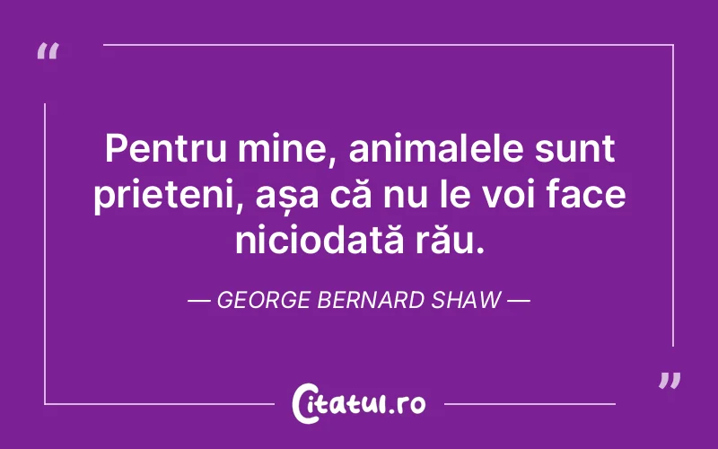 Citat George Bernard Shaw - citate prietenie