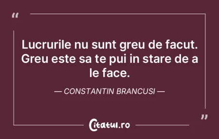 Lucrurile nu sunt greu de facut. Greu es...