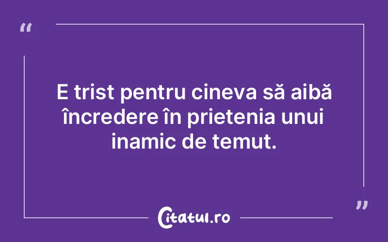 Citat Autor necunoscut - citate prietenie