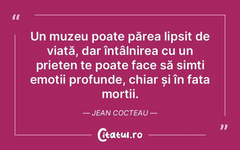 Citat Jean Cocteau - citate prietenie