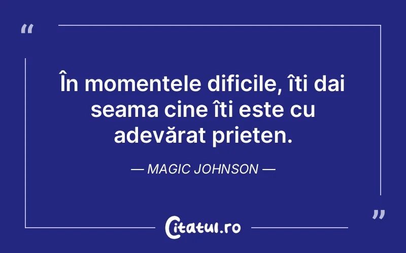 Citat Magic Johnson - citate prietenie
