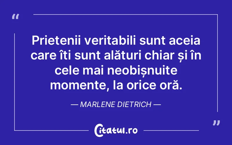 Citat Marlene Dietrich - citate prietenie
