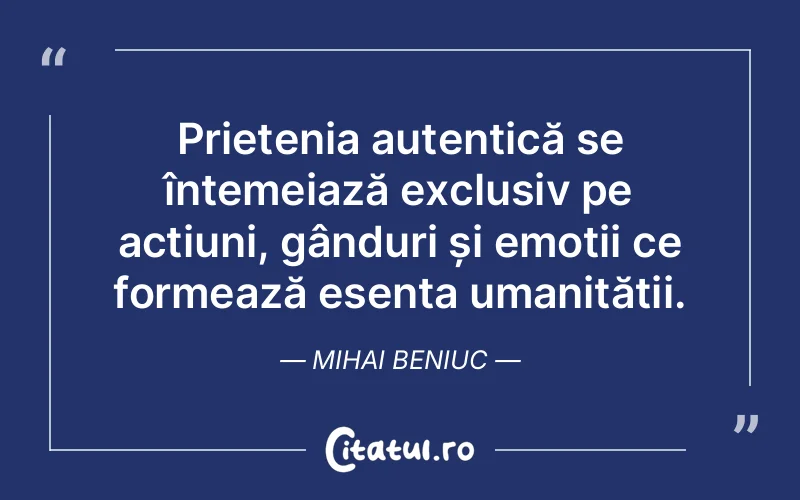 Citat Mihai Beniuc - citate prietenie