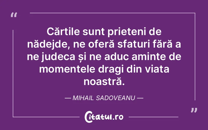 Citat Mihail Sadoveanu - citate prietenie
