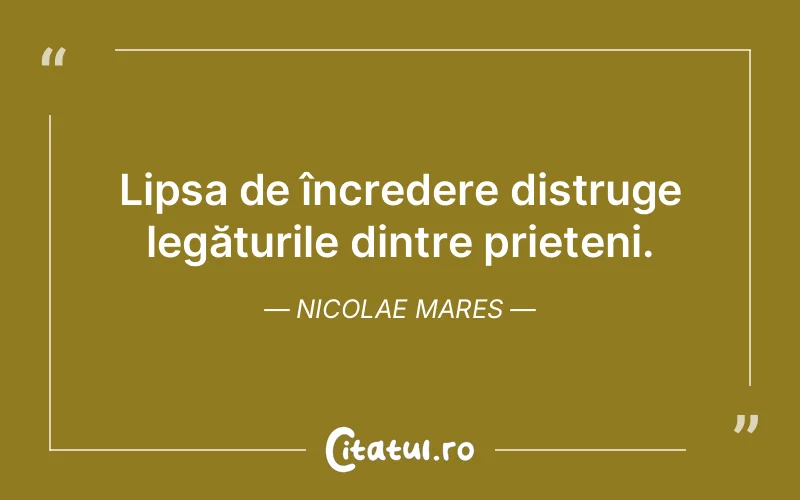 Citat Nicolae Mares - citate prietenie