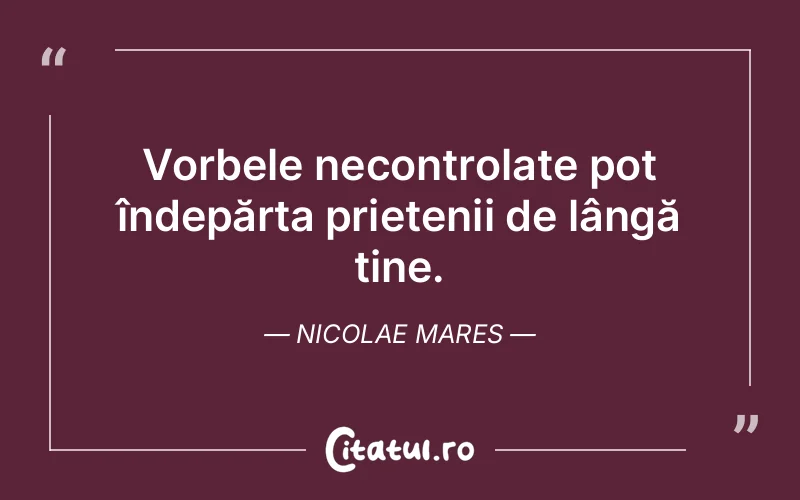 Citat Nicolae Mares - citate prietenie