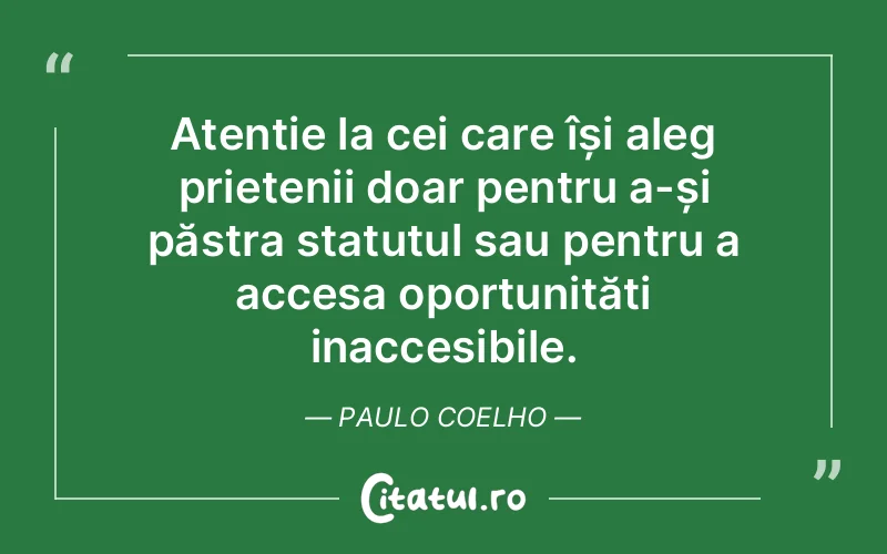 Citat Paulo Coelho - citate prietenie
