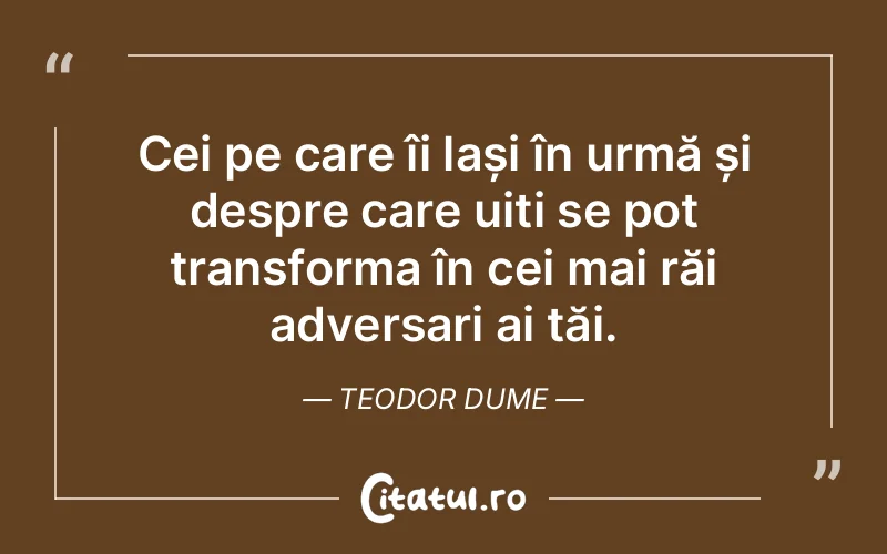 Citat Teodor Dume - citate prietenie