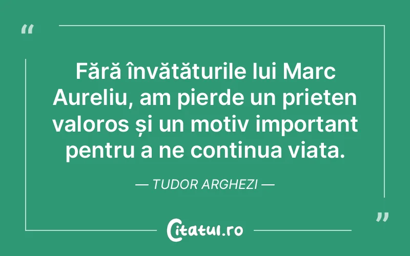 Citat Tudor Arghezi - citate prietenie