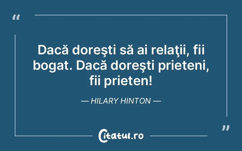 Citat Hilary Hinton - citate prietenie