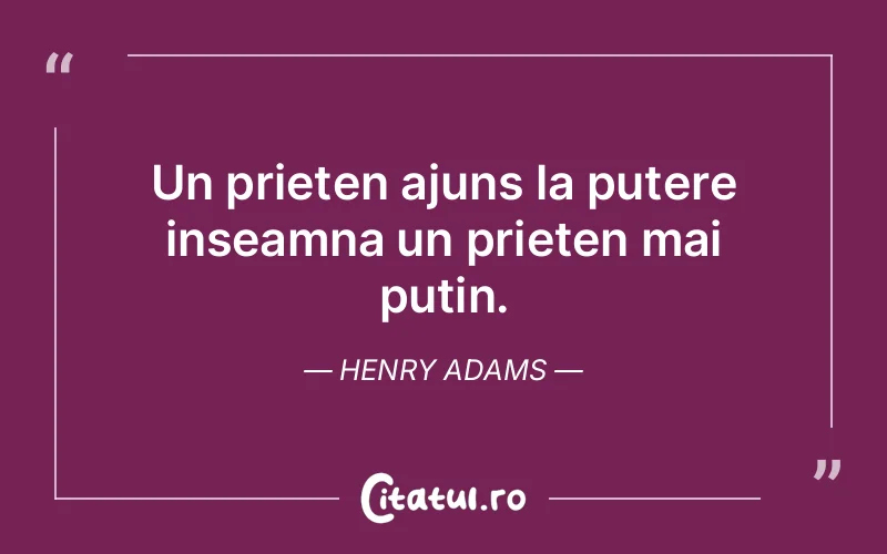 Citat Henry Adams - citate prietenie