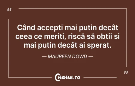 Când accepți mai puțin decât ceea ce...