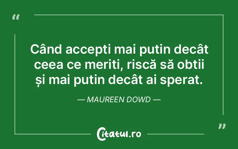 Citat Maureen Dowd - citate prietenie