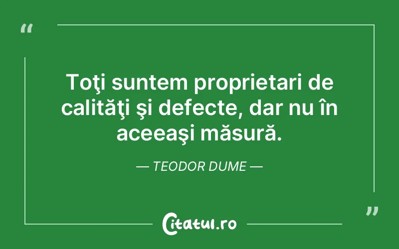 Citat Teodor Dume - citate prietenie